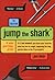 Jump the Shark by Jon Hein