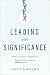 Leading with Significance: ...