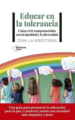 Educar en la tolerancia: Cómo vivir comprometidos con la igualdad y la diversidad (Paperback)
