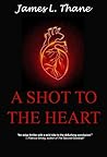 A Shot to the Heart