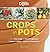 Crops in Pots