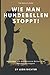 WIE MAN HUNDEBELLEN STOPPT:...