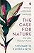 The Case for Nature: The Other Planetary Crisis