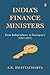 India's Finance Ministers: From Independence to Emergency (1947-1977)