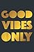 Good Vibes Only Reggae Rast...