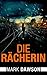 Die Rächerin (Isabella Rose 5) (German Edition)