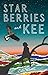 Starberries and Kee by Cate Whittle