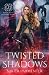 Twisted Shadows by Nikita Parmenter Twisted Shadows by Nikita Parmenter