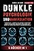 DUNKLE PSYCHOLOGIE UND MANIPULATION: 5 Bücher in 1 : Lernen Sie die geheime Technik über Dunkle Psychologie, Emotionale Intelligenz, NLP, Kognitive ... & Gedankenkontrolle (German Edition)