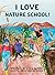 I Love Nature School