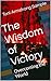 The Wisdom of Victory: Over...