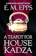 A Teapot for House Kadza