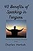 40 Benefits of Speaking in Tongues  by Charles  Horbah