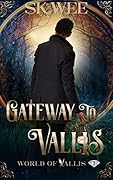 Gateway to Vallis