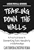 TEARING DOWN THE WALLS: A P...