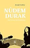 Nûdem Durak: Sur ...