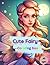 The Cute Fairy Coloring Boo...