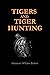 Tigers and Tiger-Hunting
