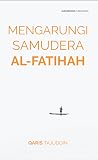 Mengarungi Samudera Al-Fatihah