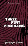 Three Pint Problems (The Accidental Detective, #3) Three Pint Problems (The Accidental Detective, #3)