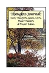 Thoughts Journal: Daily Thoughts, Goals, Lists, Mood Trackers, & Project Ideas