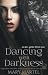 Dancing With Darkness (Arie...