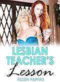 LESSON FROM LESBIAN TEACHER: Collection Of Adult Steamy Taboo & Erotic Short Stories For Women: Old & Young, Virgin Sex, Age Gap, College Brat, Fantasy, Romance