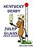 2023 KENTUCKY DERBY JULEP GLASS PRICE GUIDE by Cindy Chipps