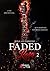 Faded Rose - Tome 2 (Faded Rose, #2)