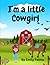 I'm A Little Cowgirl