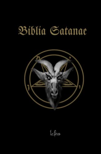 Biblia Satanae: Traditional Satanic Bible (Godless Satanism)