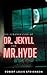 The Strange Case of Dr. Jekyll and Mr. Hyde: The 1886 Gothic Fiction Classic (Annotated)
