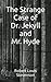 The Strange Case of Dr. Jekyll and Mr. Hyde: The 1886 Literary Gothic Horror Fiction Classic (Annotated)