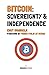 Bitcoin: Sovereignty & Independence