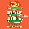 Everyday Utopia: ...