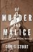 Of Murder and Malice: A Pai...
