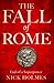 The Fall of Rome: End of a Superpower (The Fall of the Roman Empire)