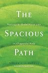 The Spacious Path...