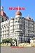 Mumbai Travel Guide 2023: T...