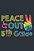 Peace Out 5th Grade - Fun C...