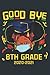 Quarantine Goodbye 8th Grad...