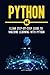 Python ML: Clear Step-by-Step Guide to Machine Learning with Python