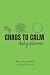 My Chaos to Calm Daily Plan...