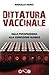 Dittatura Vaccinale: Dalla ...