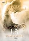 Suddenly US by Elena  Russiello