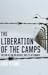 The Liberation of the Camps: The End of the Holocaust and Its Aftermath