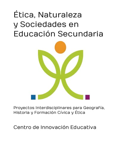 Ética, Naturaleza y Sociedades en Educación Secundaria: Proyectos Interdisciplinares para Geografía, Historia y Formación Cívica y Ética (Nueva Escuela Mexicana) (Spanish Edition)