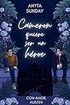 Cameron quiere ser un héroe (Con amor, Austen nº 2) by Anyta Sunday