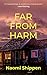 Far From Harm