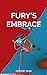 Fury's Embrace by Unfading Pages
